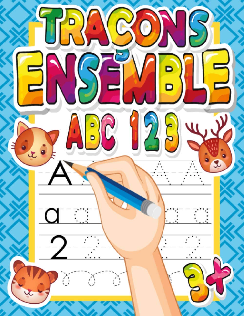 Buy Traçons ensemble ABC 123: Cahier d'écriture pour apprendre de façon ...