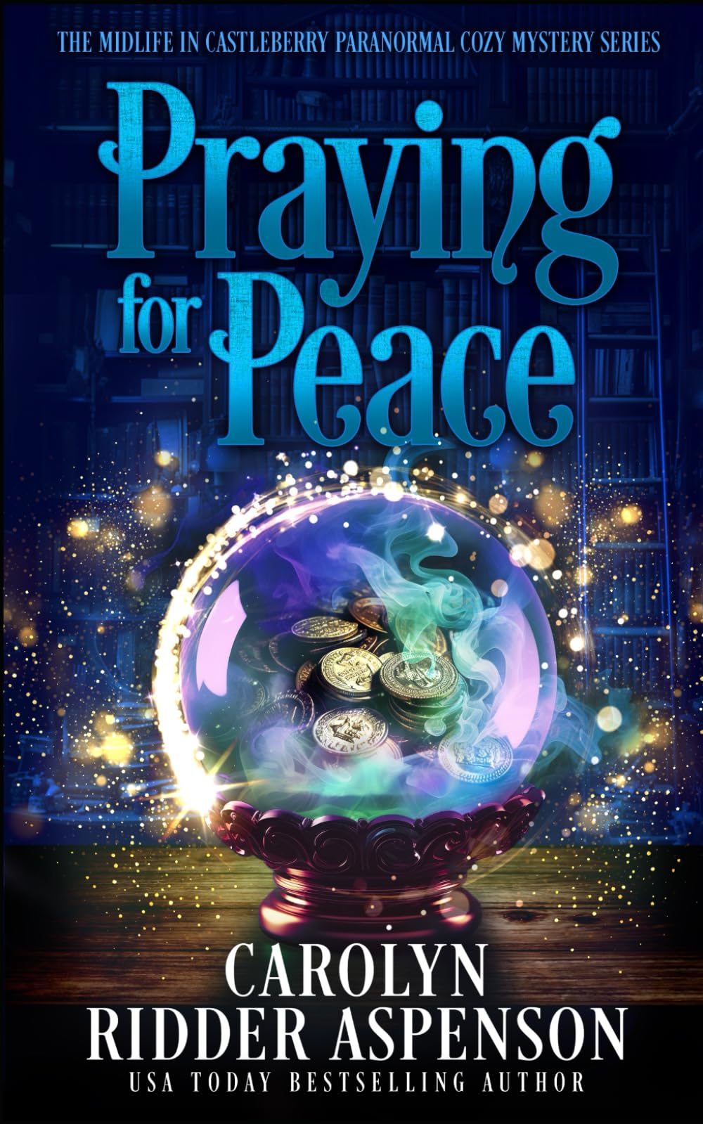 Praying for Peace: The Midlife in Castleberry Paranormal Cozy Mystery Series