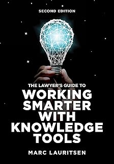 The Lawyer's Guide to Working Smarter with Knowledge Tools