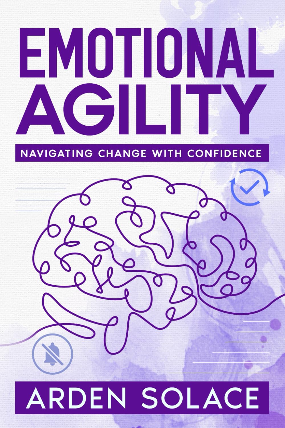 Emotional Agility: Navigating Change with Confidence (Series 2: Lifestyle and Energy Mastery)