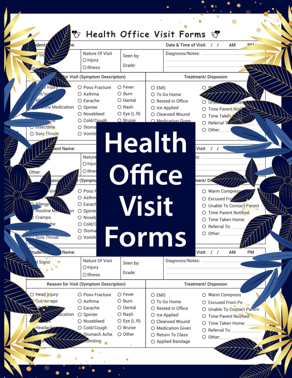 Health Office Visit Forms: Health Office Visit Forms Reference and Assessment Notebook. (Size 8.5 x 11 inches, pages 110)