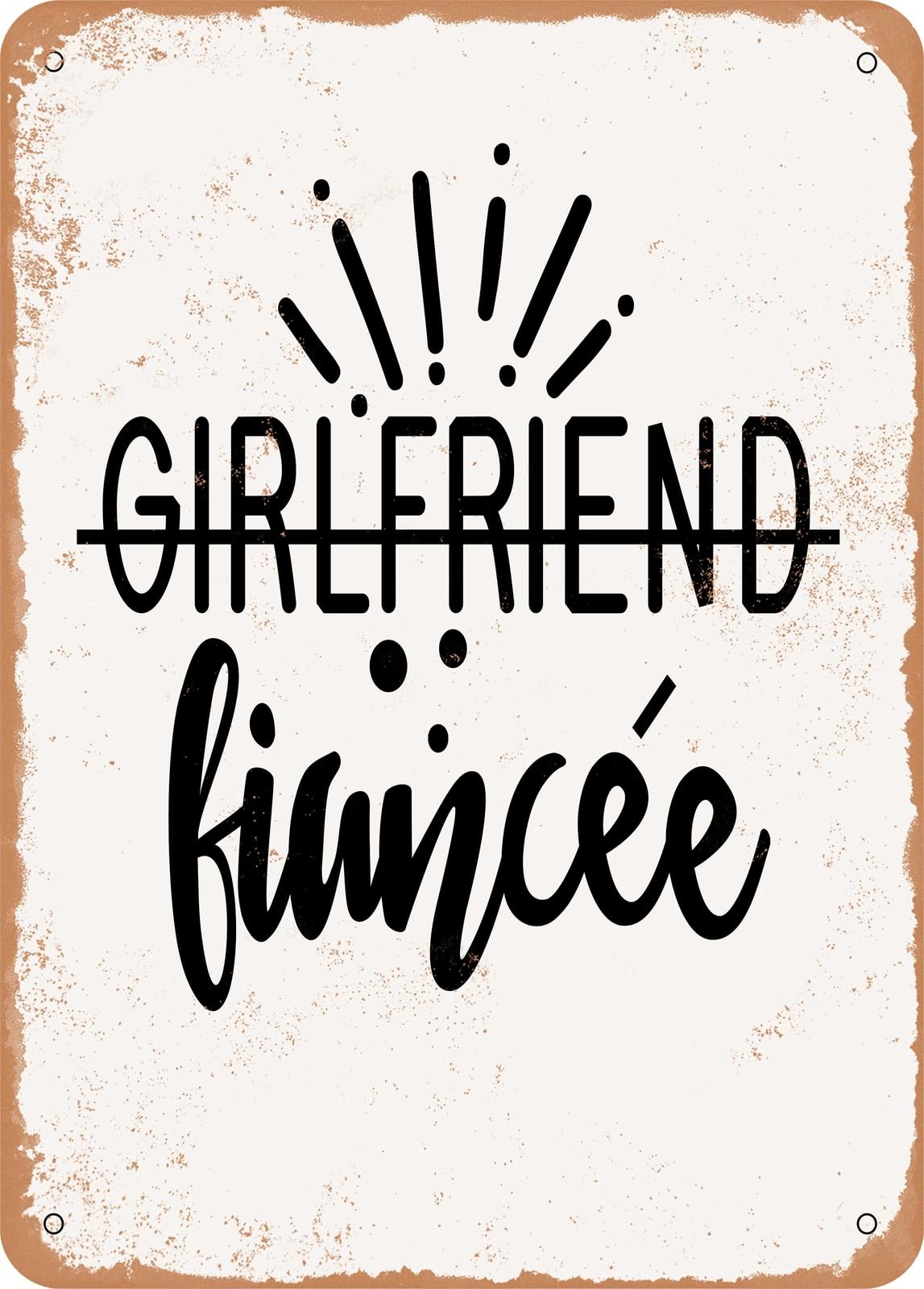 Miaomansenstore Metal Sign - Girlfriend Fiancee - Vintage Rusty Look Home Decor