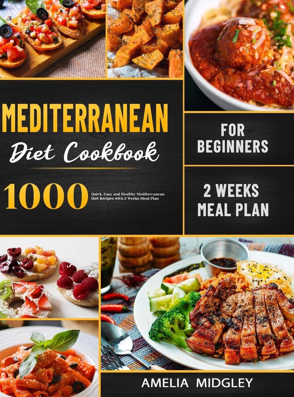 Mediterranean Diet Cookbook for Beginners: 1000 Quick, Easy and Healthy Mediterranean Diet Recipes with 2 Weeks Meal Plan Mediterranean Diet Cookbook for Beginners: 1000 Quick, Easy and Healthy Mediterranean Diet Recipes with 2 Weeks Meal Plan
