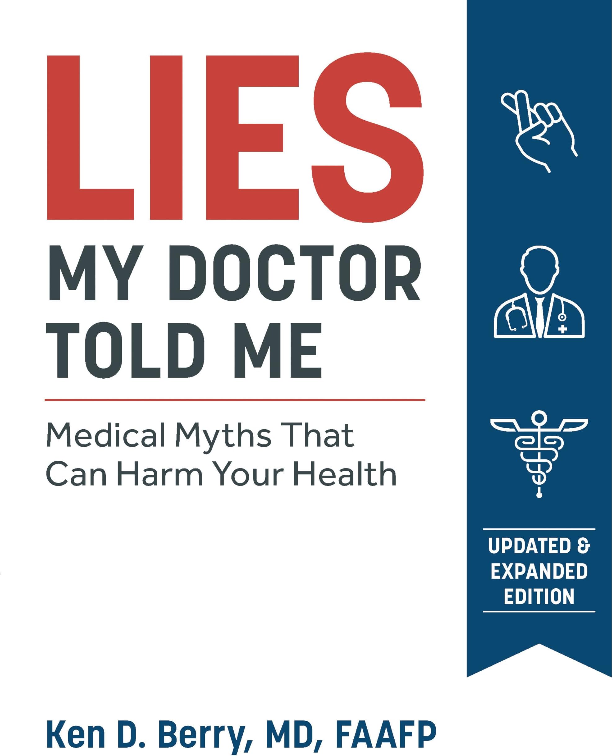 Lies My Doctor Told Me Second Edition: Medical Myths That Can Harm Your Health