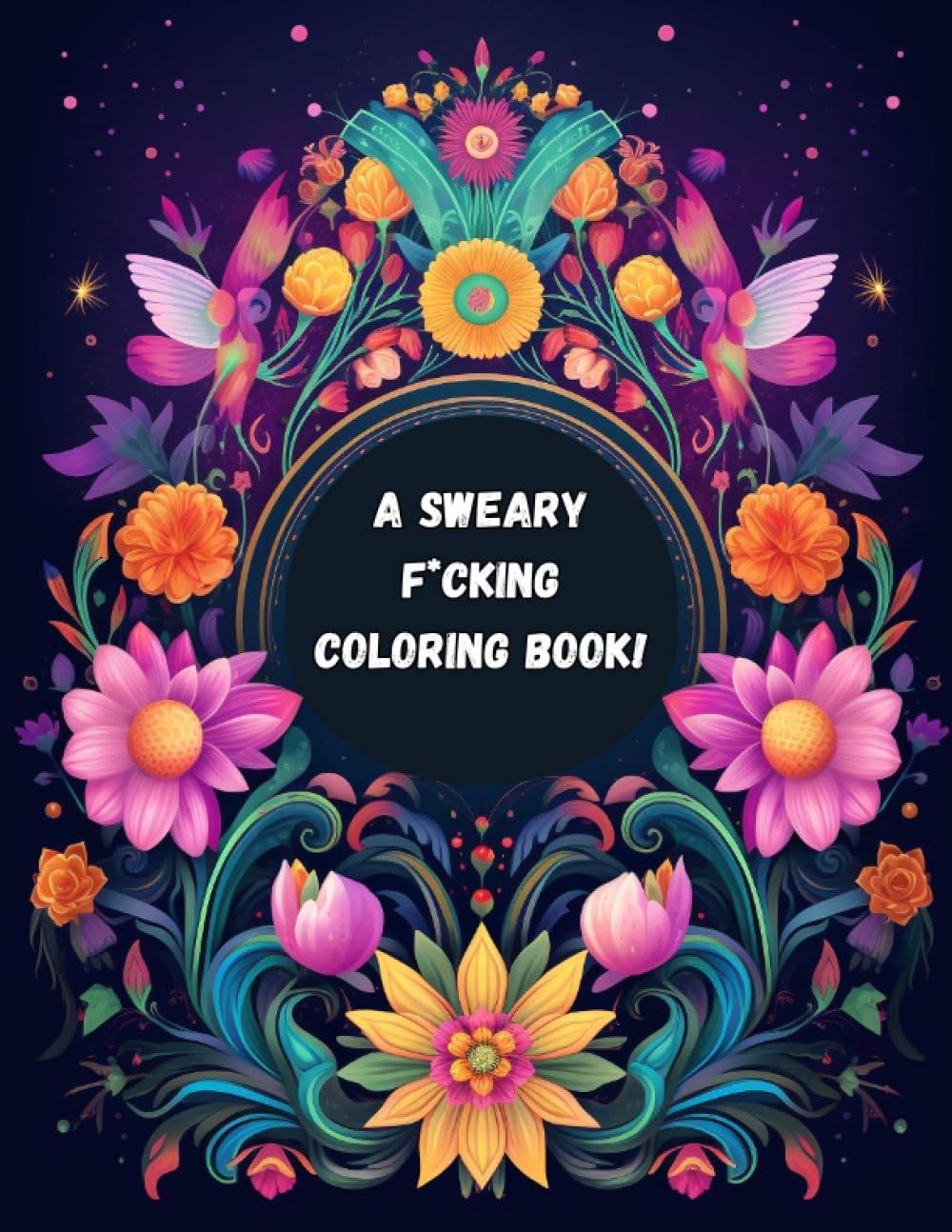 Adult Swear Words Coloring Book: coloring, book, adult, swear, stress, word, relaxation, relief, books, color, women, funny, words, quotes, easy, ... swearing, gifts, relieving, cartoon, dad