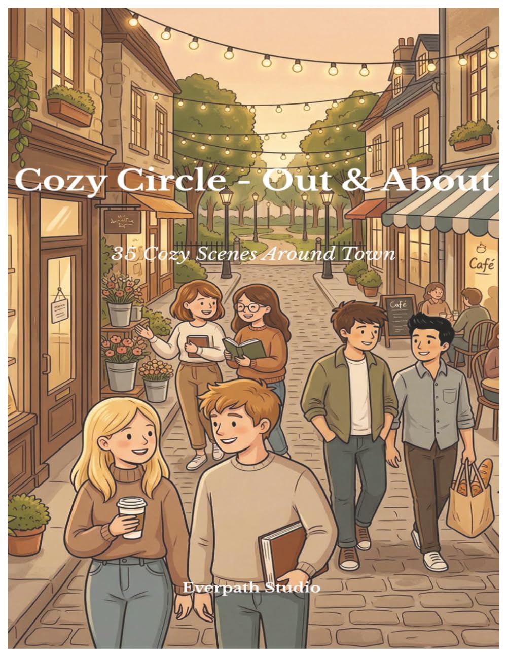 Cozy Circle: Out & About: 35 Cozy Scenes Around Town (Cozy Circle Coloring Series)
