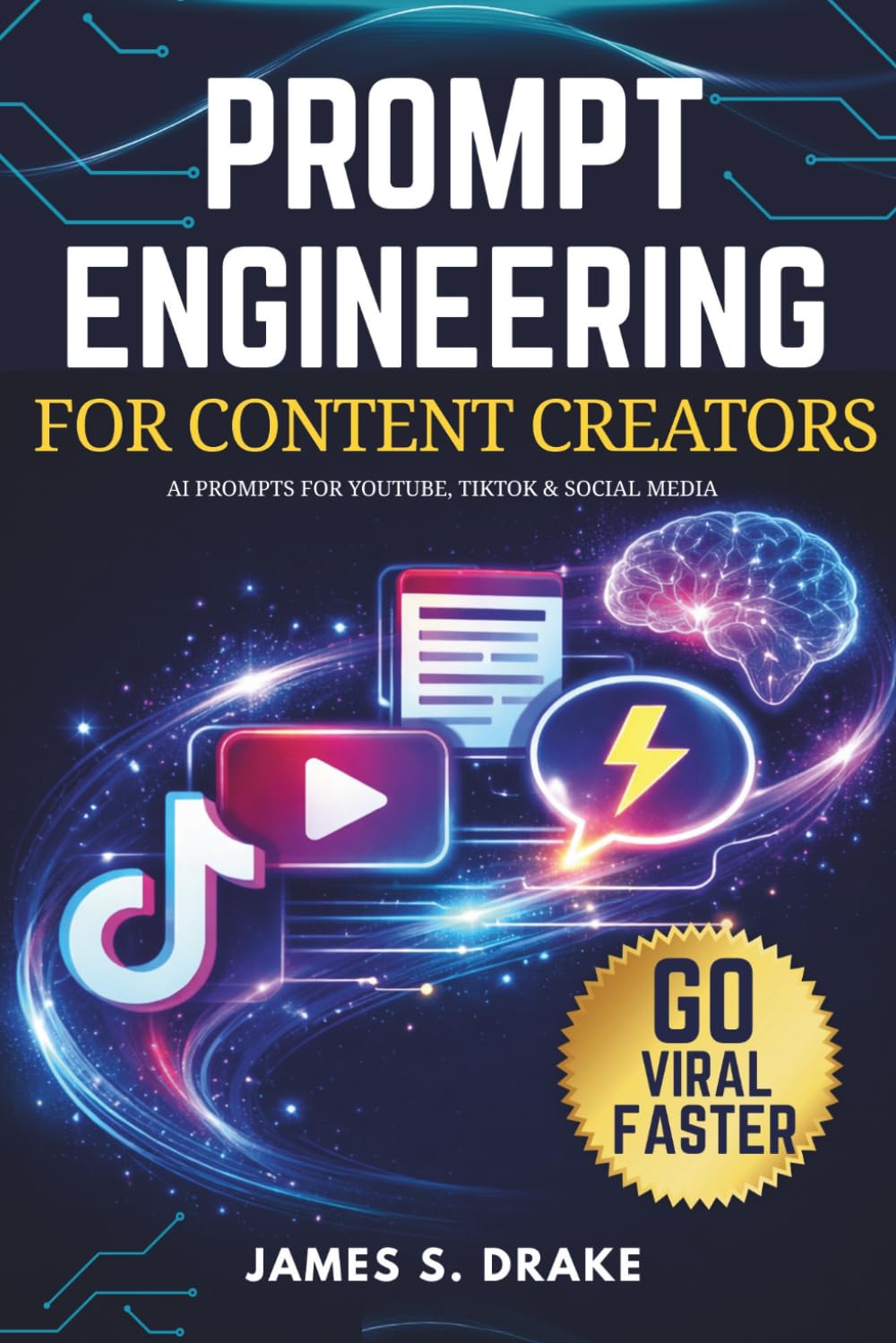 Prompt Engineering for Content Creators: Write Better AI Prompts to Create Viral Content, Grow Your Audience, and Save Hours Every Week Using ChatGPT and Other AI Tools.