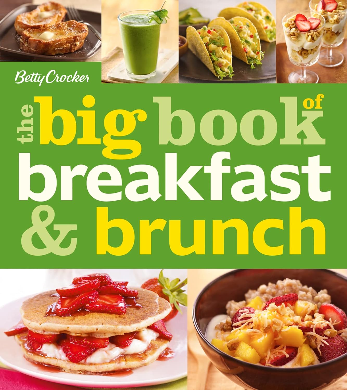 Betty Crocker The Big Book of Breakfast and Brunch (Betty Crocker Big