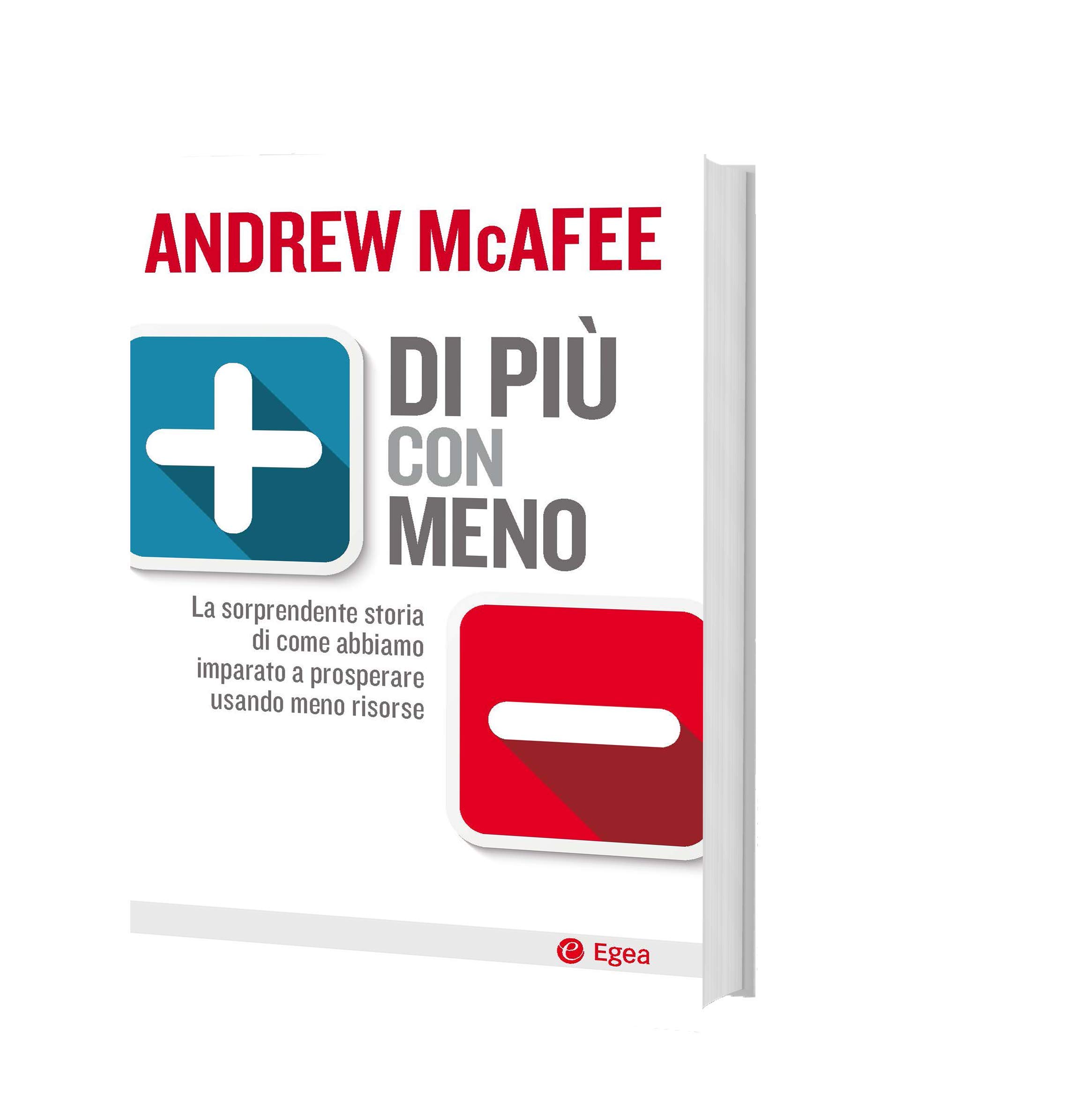 Di più con meno. La sorprendente storia di come abbiamo imparato a prosperare usando meno risorse
