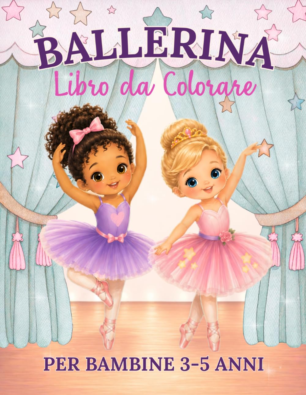 Ballerina Libro da Colorare per Bambine 3–5 Anni: 50 Teneri Disegni da Colorare a Tema Danza e Balletto per Bambine Piccole e in Età Prescolare
