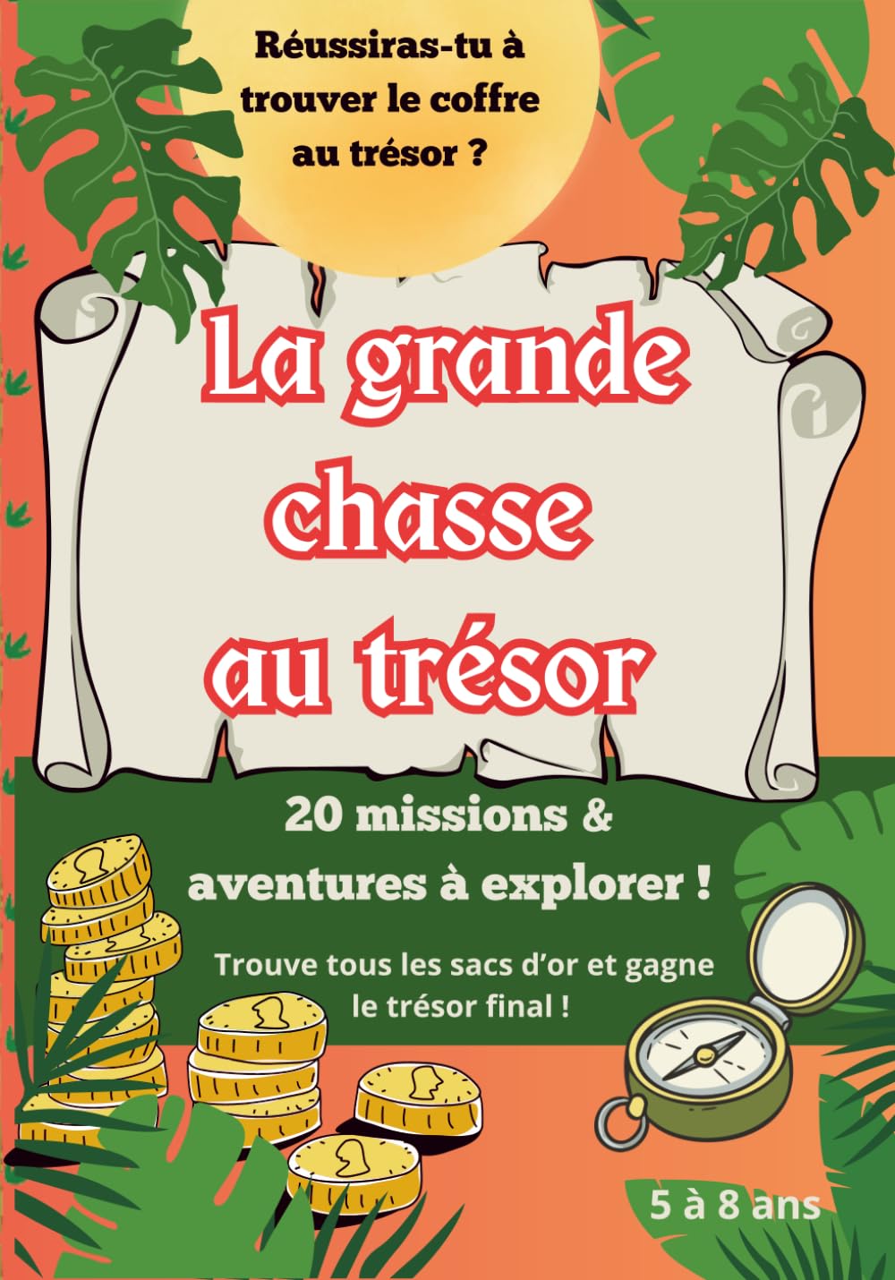 La Grande Chasse au Trésor : 20 Aventures à Colorier et Labyrinthes pour Enfants 5-8 Ans: Forêt, pirates, espace, dinosaures… Pars en mission dans 20 ... au trésor final ! | Livre de jeux éducatif