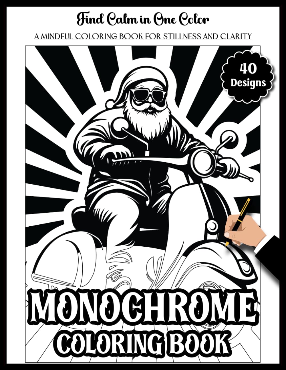 Monochrome Coloring Book: A Christmas themed One-Color Coloring Journey for Adults — Still and Slow Holiday Art for Mindfulness and Stress Relief