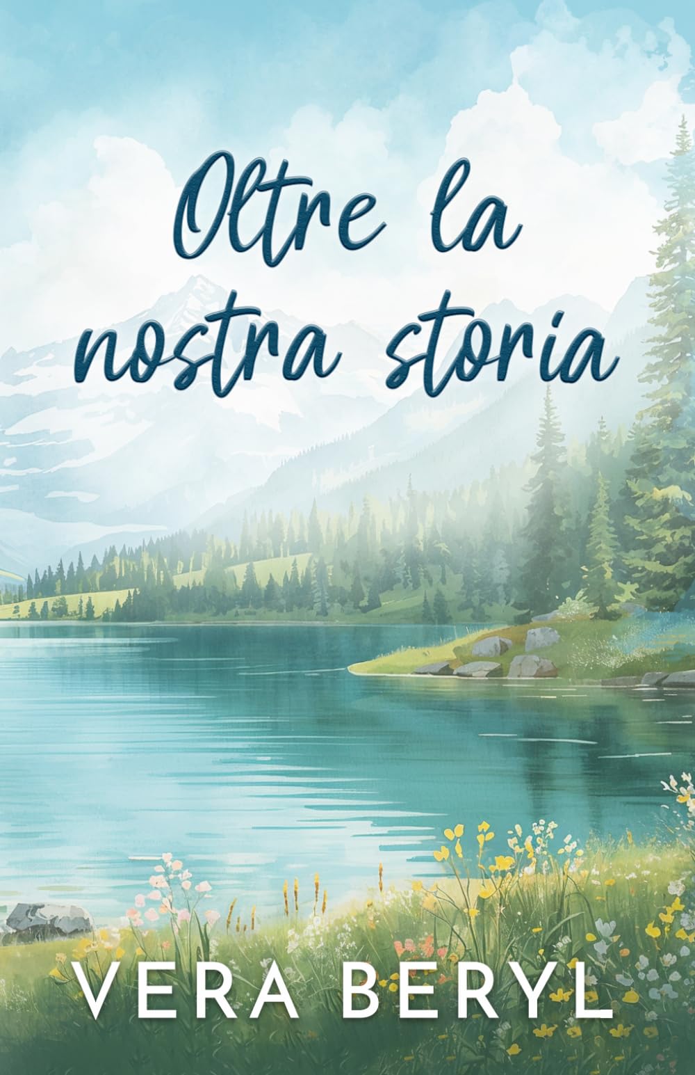 Oltre la nostra storia: Un romance small town grumpy-sunshine (Serie Pineville)