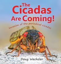The Cicadas Are Coming!: Invasion of the Periodical Cicadas