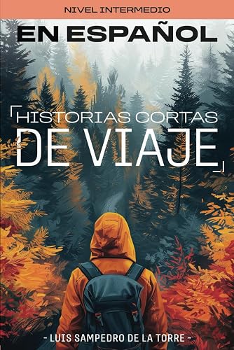 Historias cortas de viaje: español nivel intermedio