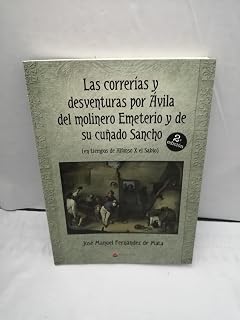 Las correrías y desventuras por Ávila del molinero Emeterio y de su cuñado Sancho
