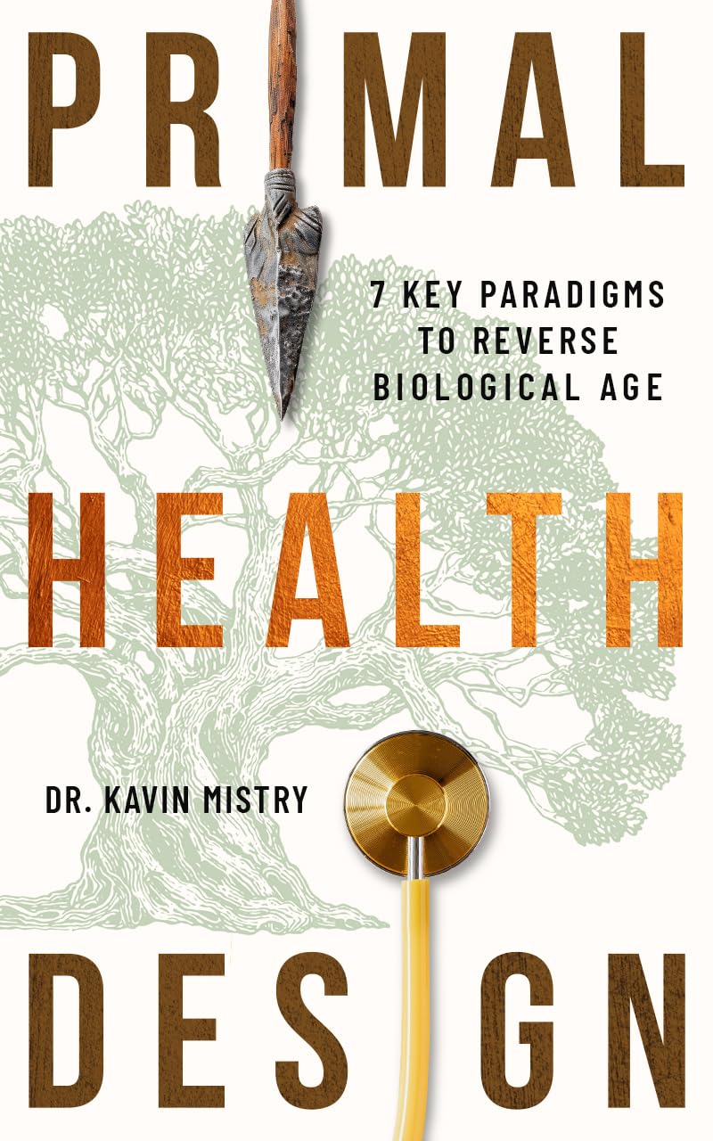 Primal Health Design: 7 Key Paradigms to Reverse Biological Age