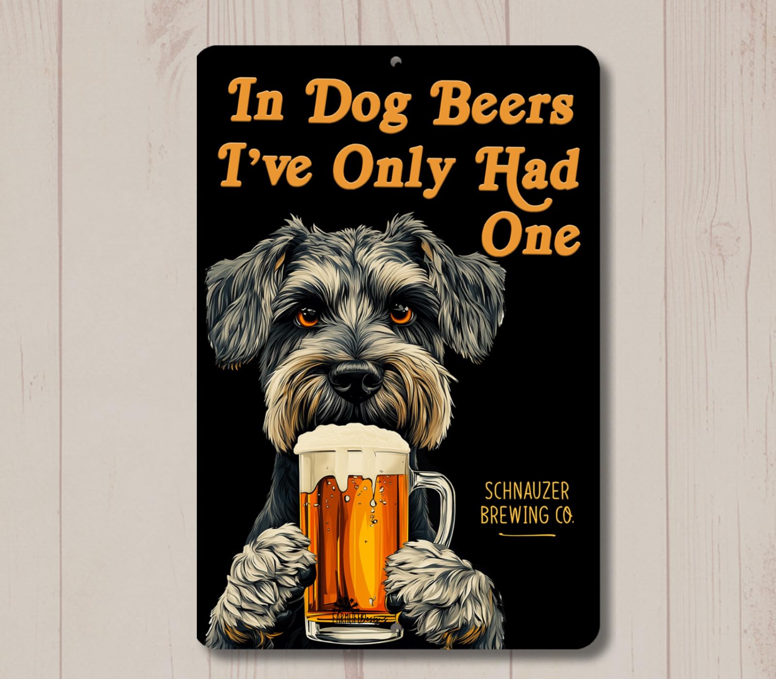 Schnauzer In Dog Beers sign man cave beer bar funny metal tin pub wall art decor home decor