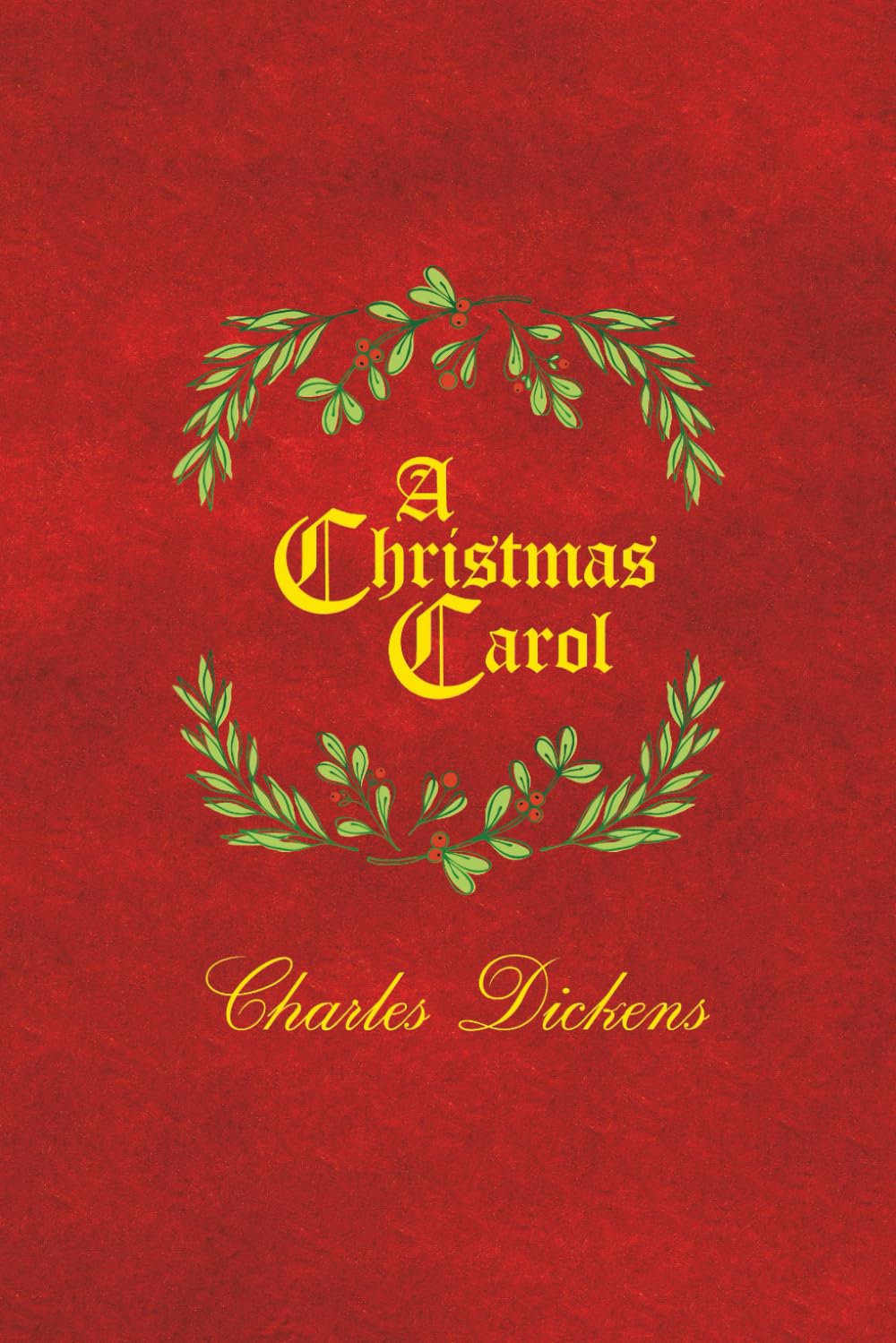 A Christmas Carol - The 1843 Classic Complete with the Arthur Rackham Colour Illustrations (Illustrated) (Reader's Library Classics)
