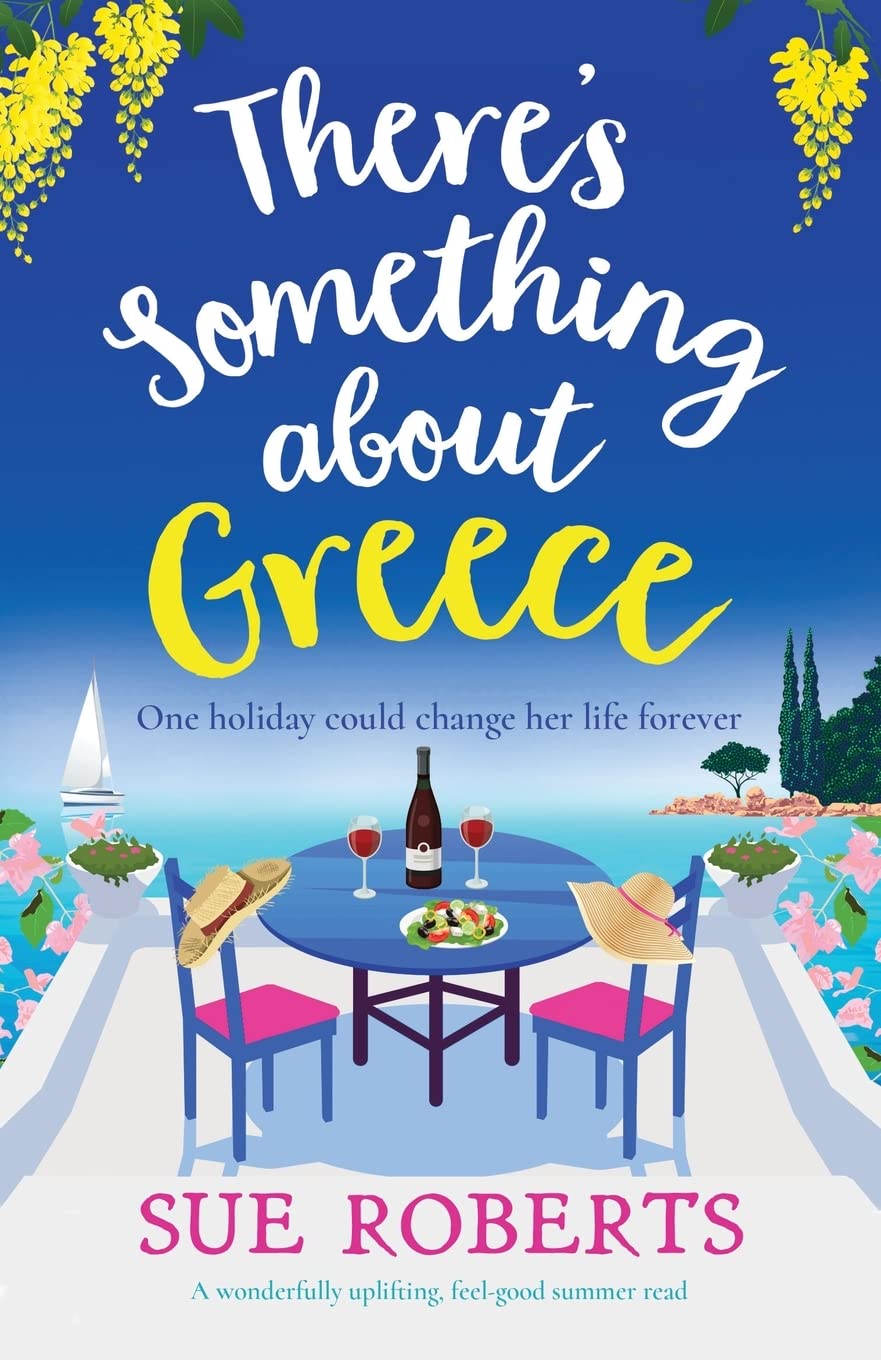 There's Something about Greece: A wonderfully uplifting, feel-good summer read (Greek Island Escape)