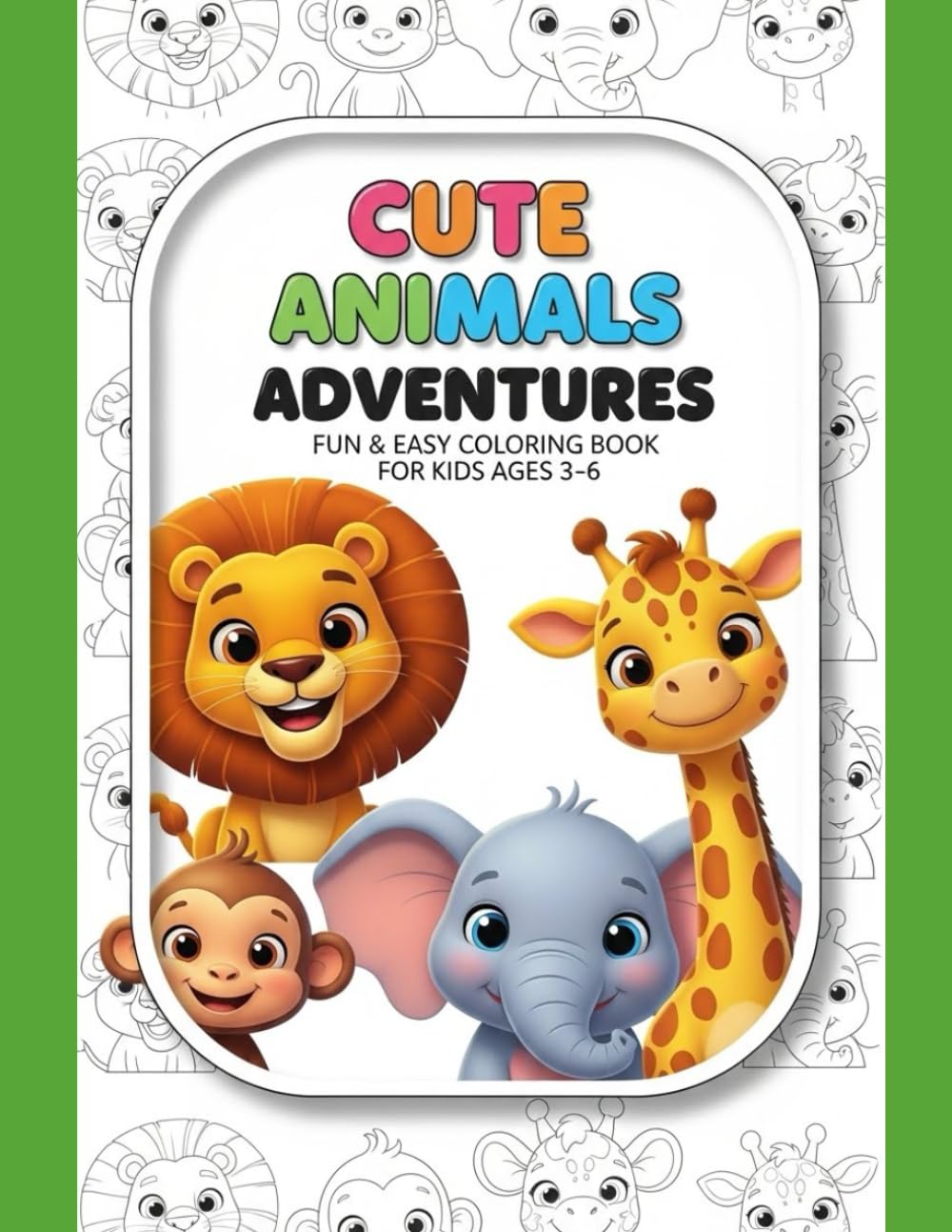 Cute Animals Adventures Coloring Book: 40 Fun & Easy Coloring Pages for Kids Ages 3–7