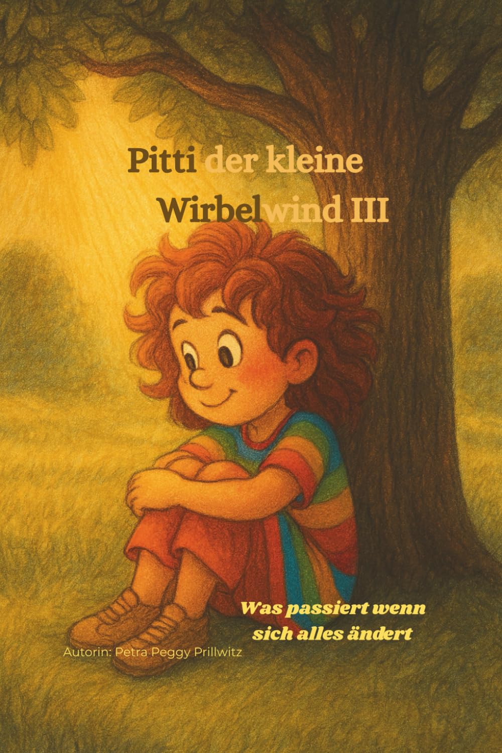 Pitti der kleine Wirbelwind: Was passiert wenn sich alles ändert