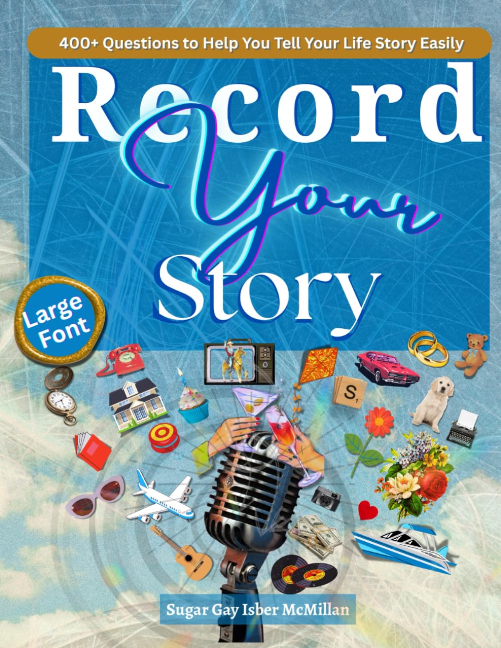 Record Your Story 400+ Questions to Help You Tell Your Life Story Easily: No Writing Required - The Easy Way to Record Your Memoir in Your Own Words (Life Answers™ Series)      Paperback – Large Print, August 20, 2025