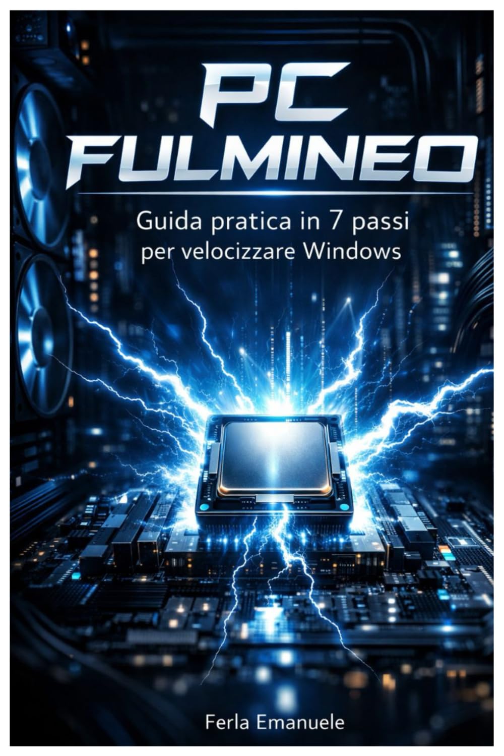 PC FULMINEO: Guida pratica in 7 passi per velocizzare Windows