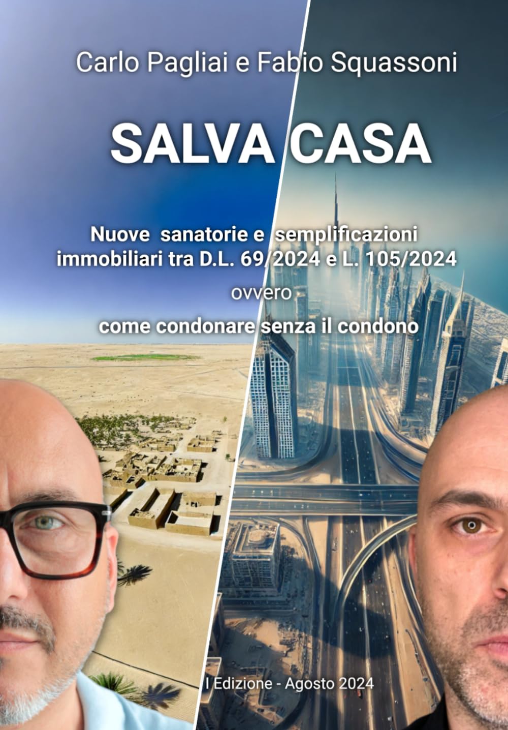 SALVA CASA nuove sanatorie e semplificazioni immobiliari tra D.L. 69/2024 e L. 105/2024: come condonare senza il condono: 2