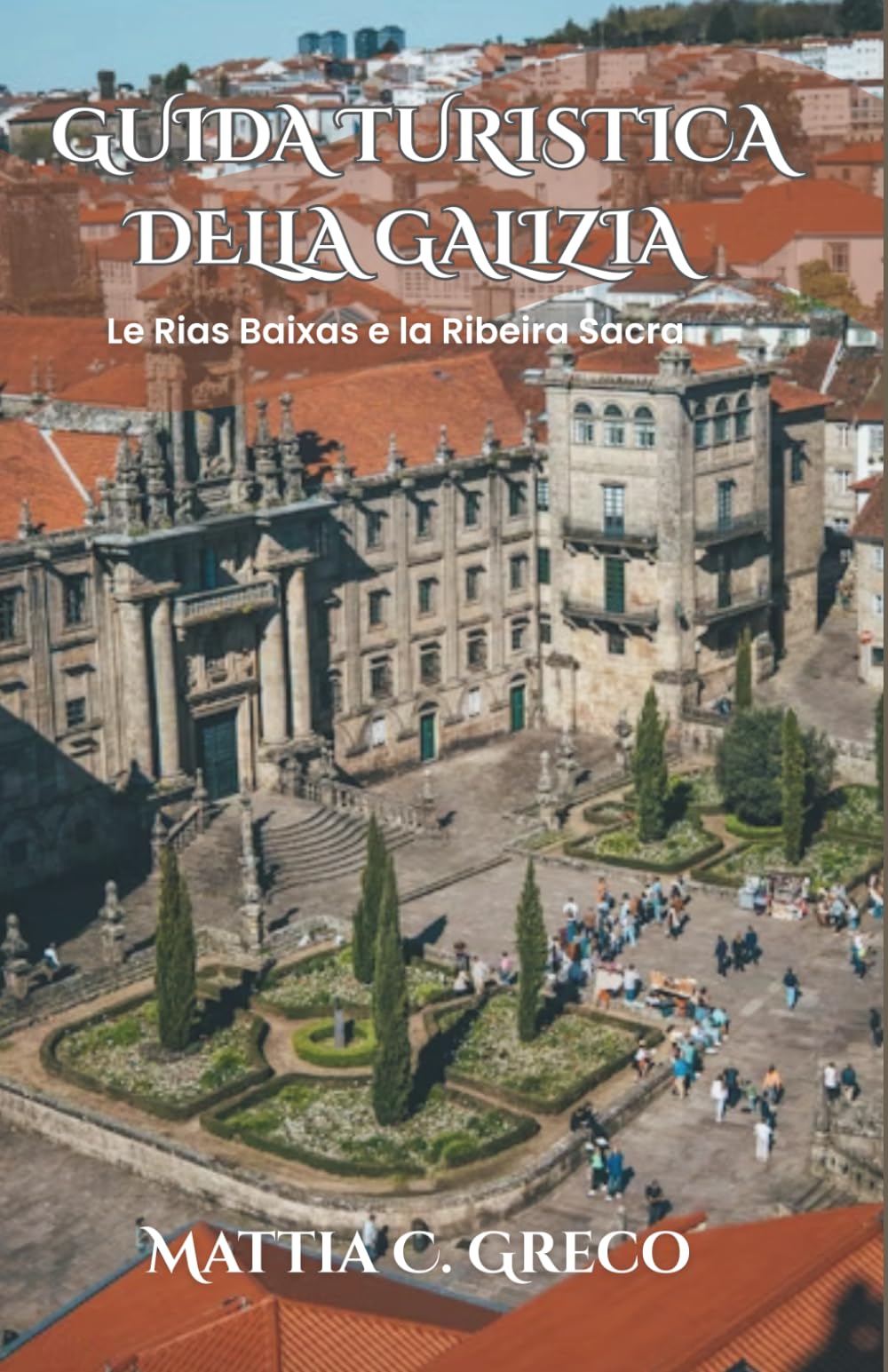 GUIDA TURISTICA DELLA GALIZIA: Le Rias Baixas e la Ribeira Sacra
