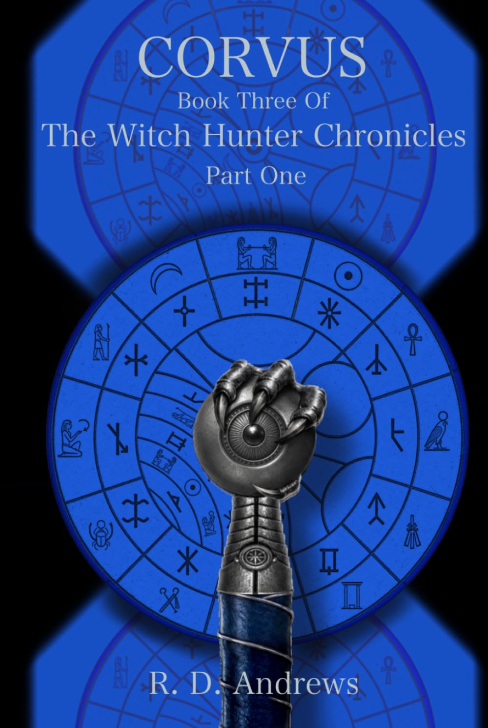 Corvus - Part One: Book Three of The Witch Hunter Chronicles