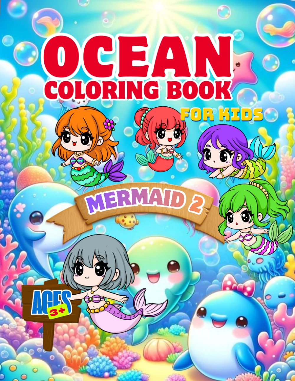 Mermaid LV2: Adorable Underwater Coloring Book for Kids: Cute Big-Eyed Mermaids, Sea Animals, Ocean Adventures and Fun Coloring Pages for Kids Ages 3-12