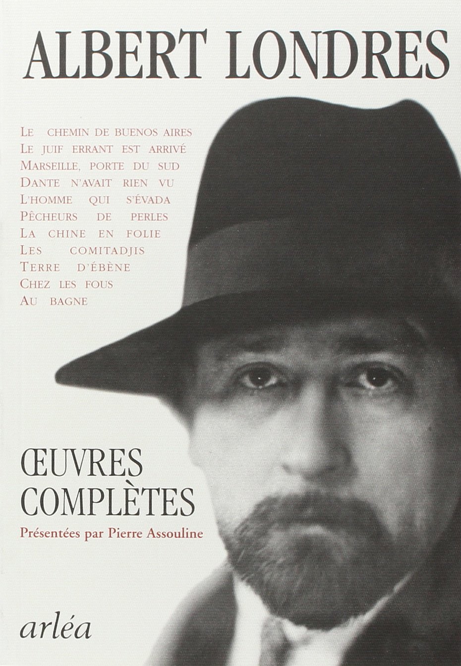 Oeuvres completes (ne), présente par pierre assouline