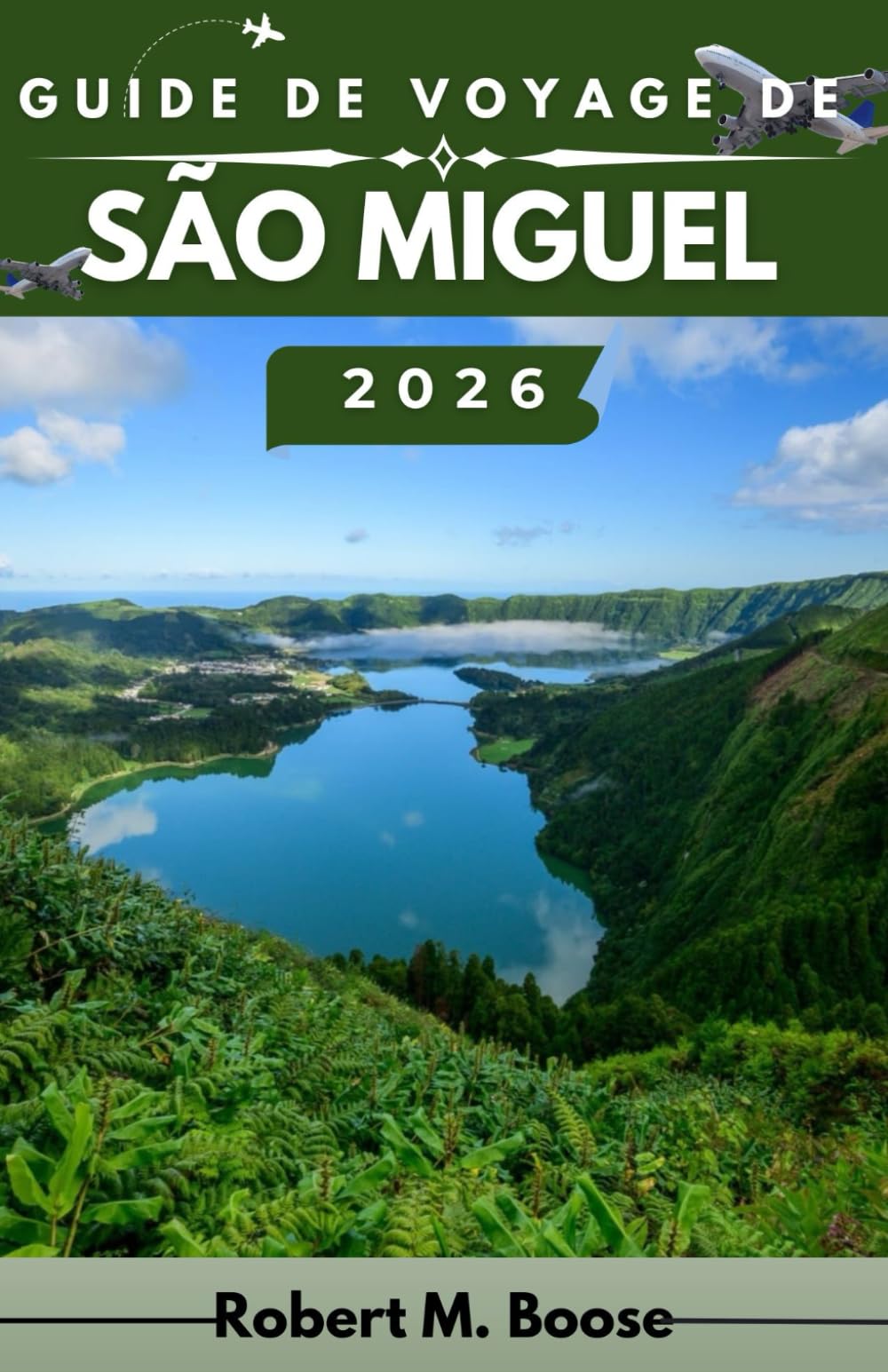 GUIDE DE VOYAGE DE SÃO MIGUEL 2026: Exploration des volcans, des lacs et des merveilles côtières au cœur de l'Atlantique