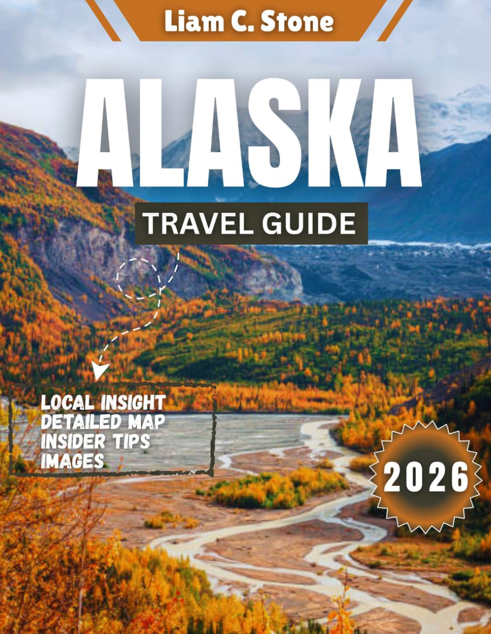 Alaska Travel Guide 2026: The Ultimate Alaska Adventure Guide 2026 – Where Wild Meets Wonder