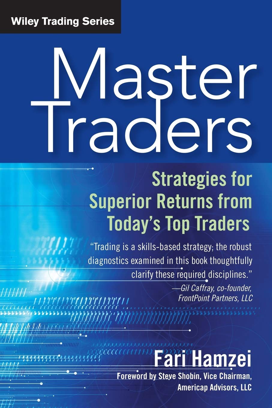 Master Traders: Strategies for Superior Returns from Today's Top Traders (Wiley Trading)