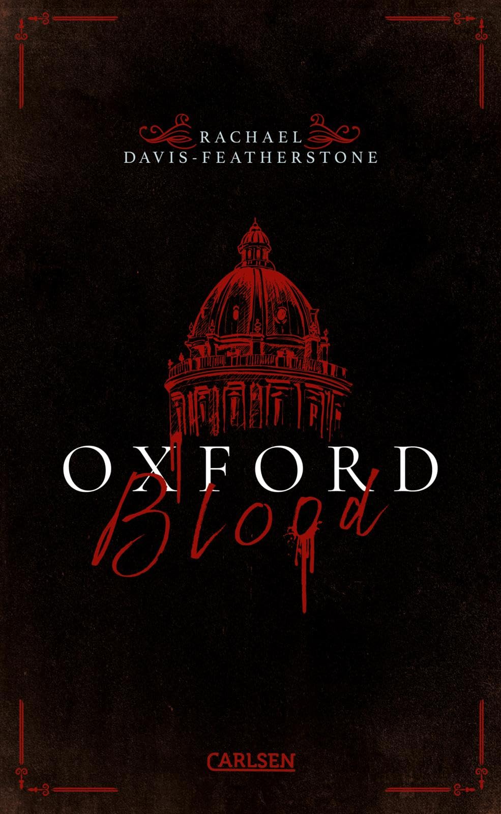 Oxford Blood (Oxford Blood 1): Packender Dark-Academia-Thriller über Vorurteile, Privilegien und tödliche Geheimnisse