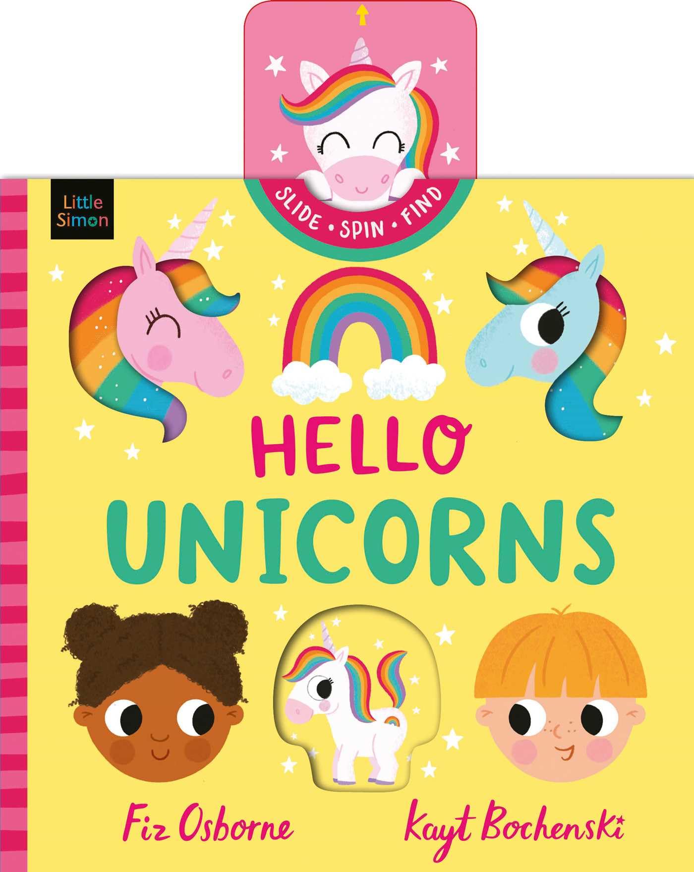 Hello Unicorns: Say "Hello" to sparkly unicorns in this push, pull and slide story!