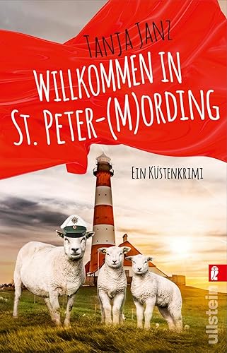 Willkommen in St. Peter-(M)Ording: Ein Küstenkrimi | Humorvoller Cosy Crime an der Nordsee - lässt Herzen höher schlagen (St. Peter-Mording-Reihe, Band 1)