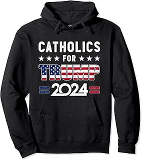 Catholics for Trump 2024 American Campaign Support Pullover Hoodie