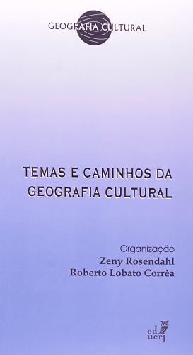 Temas E Caminhos Da Geografia Cultural