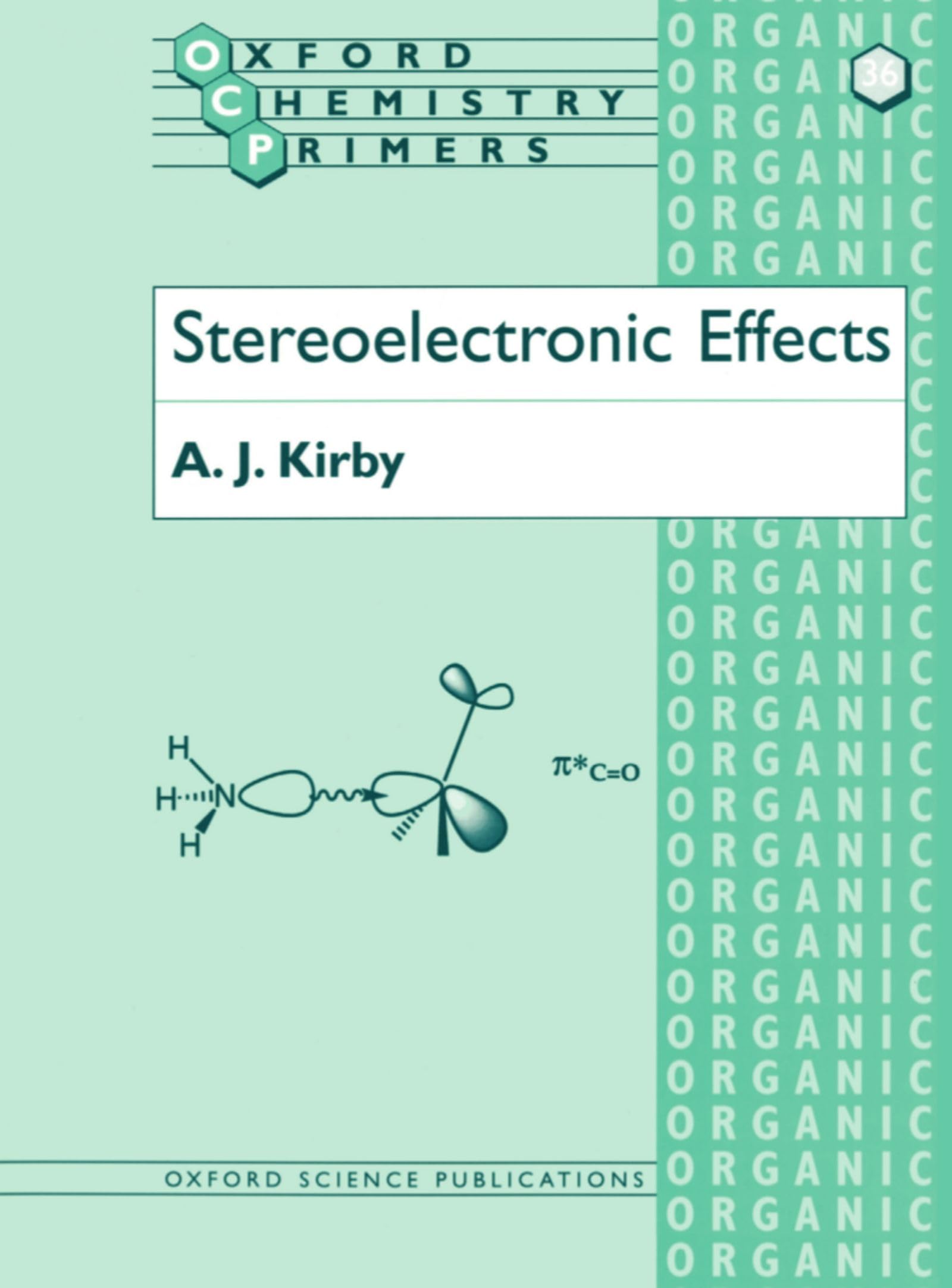 Stereoelectronic Effects (Oxford Chemistry Primers)