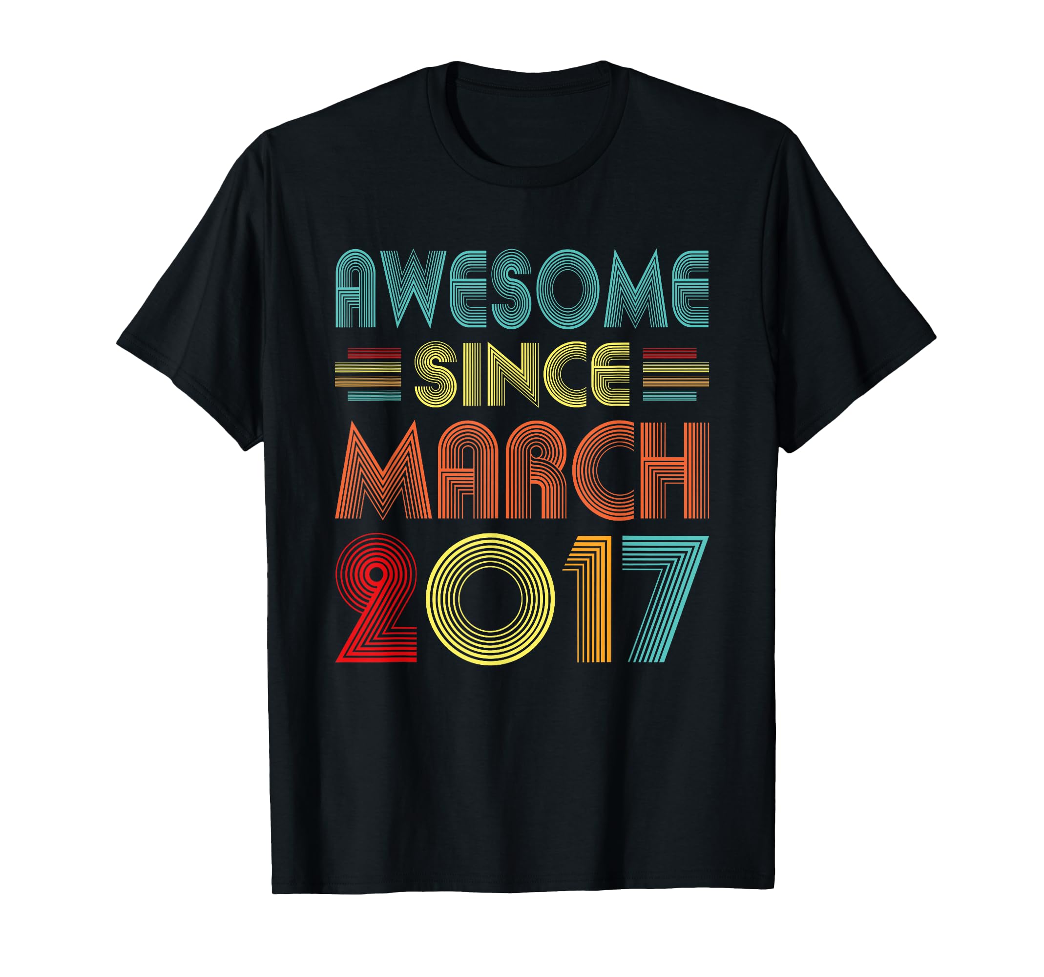 Awesome Since March 2017 Birth Of Birthday 2017 Vintage Idea T-Shirt