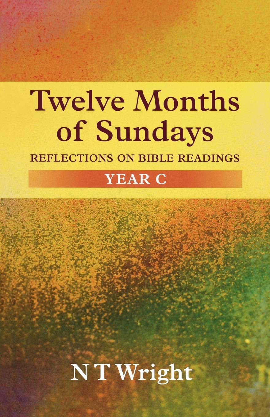 Twelve Months of Sundays Year C by Tom Wright PAPERBACK 9780281052851