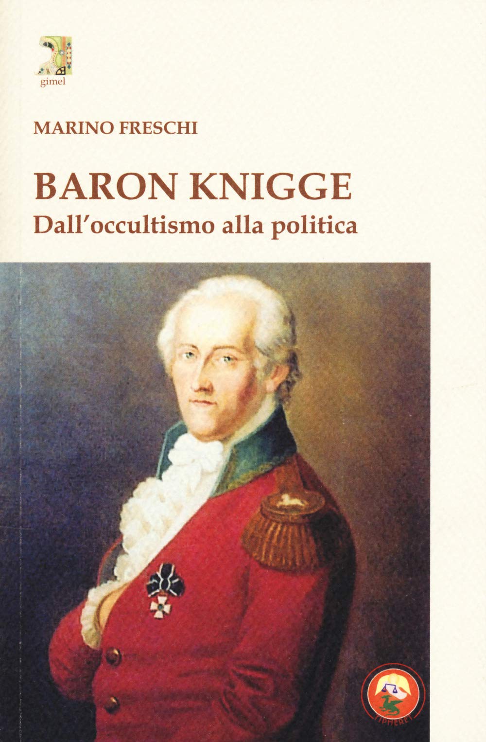 Baron Knigge. Dall'occultismo Alla Politica - 4
