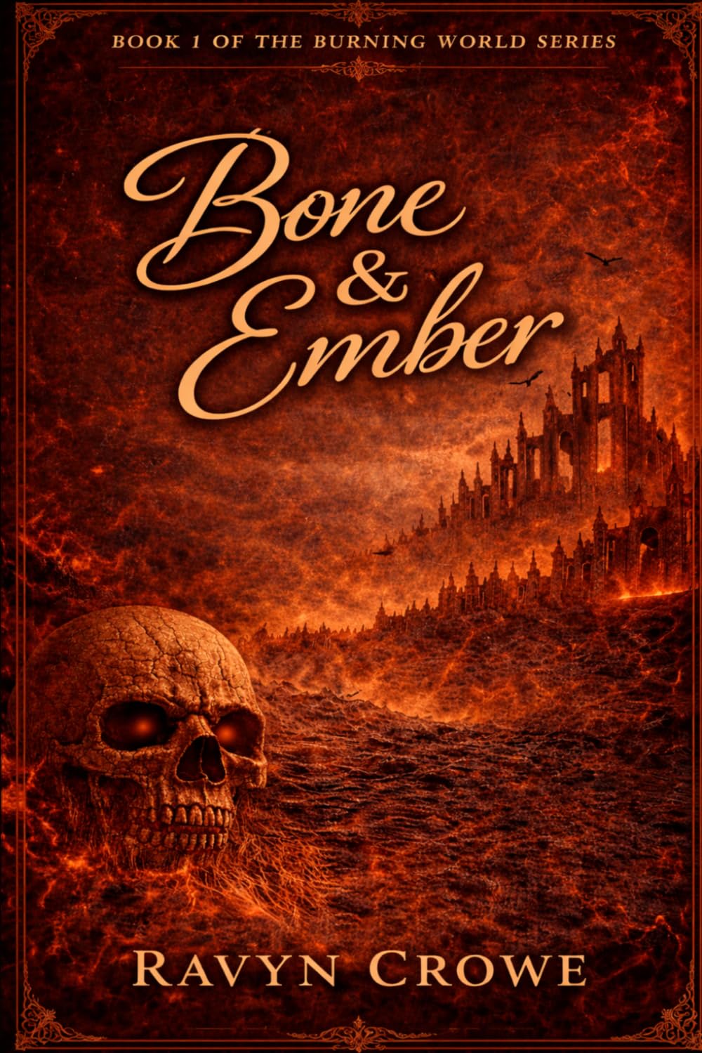 Bone & Ember: 1 (The Burning World Series)
