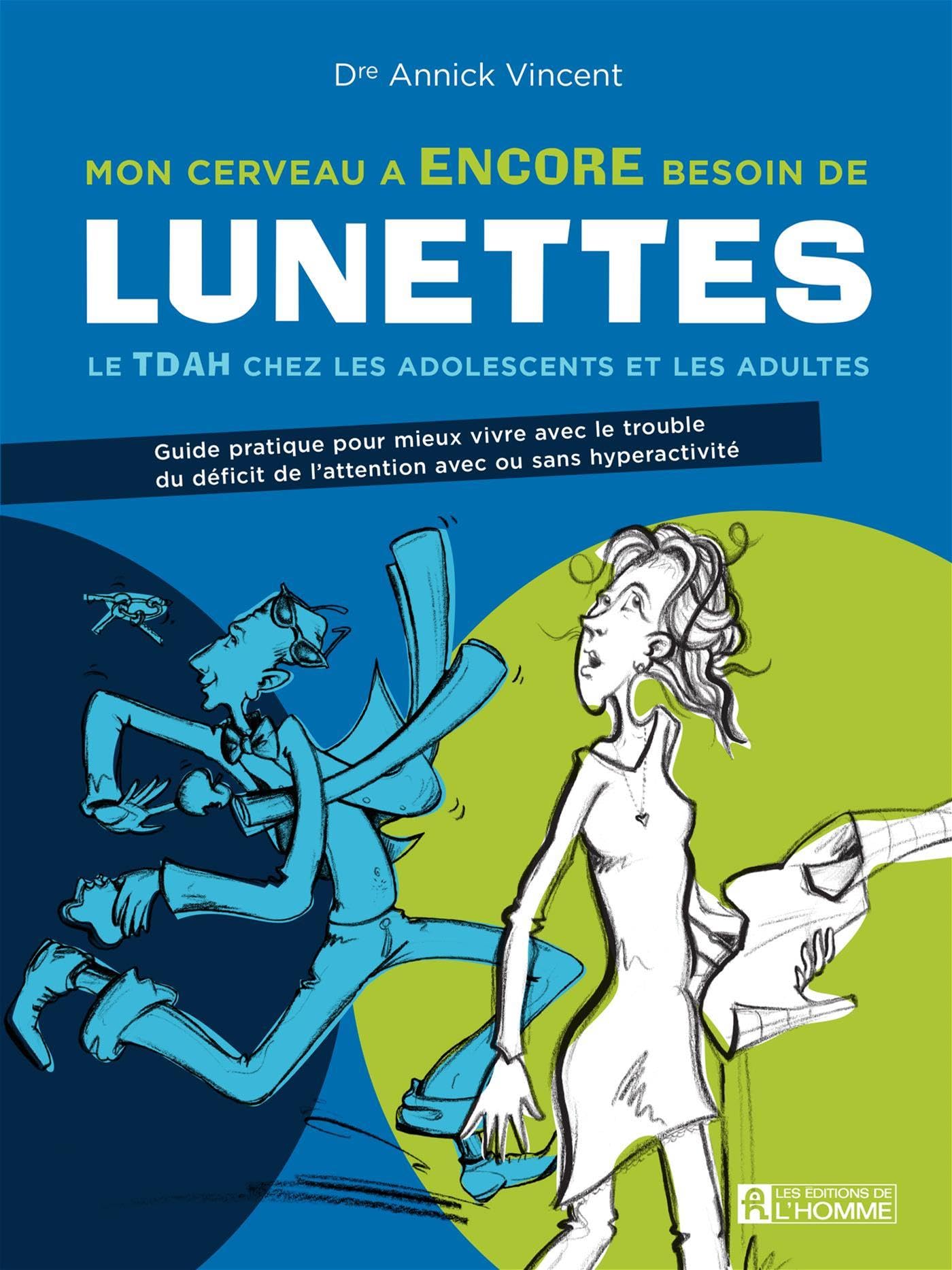 Mon cerveau a encore besoin de lunettes d'Annick Vincent, meilleur livre TDAH pour le quotidien
