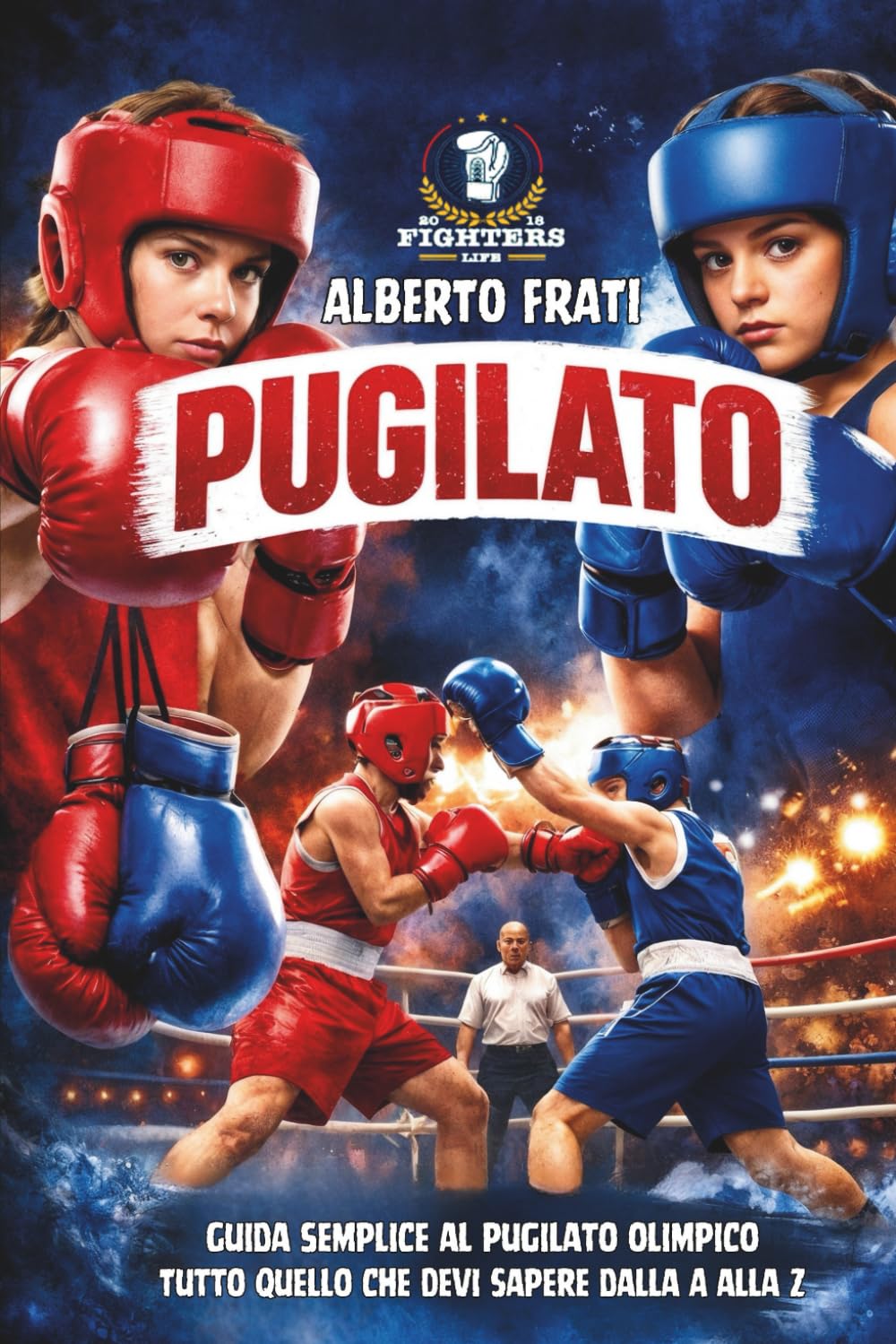 Pugilato: Tutto Quello che Devi Sapere dalla A alla Z del pugilato olimpico