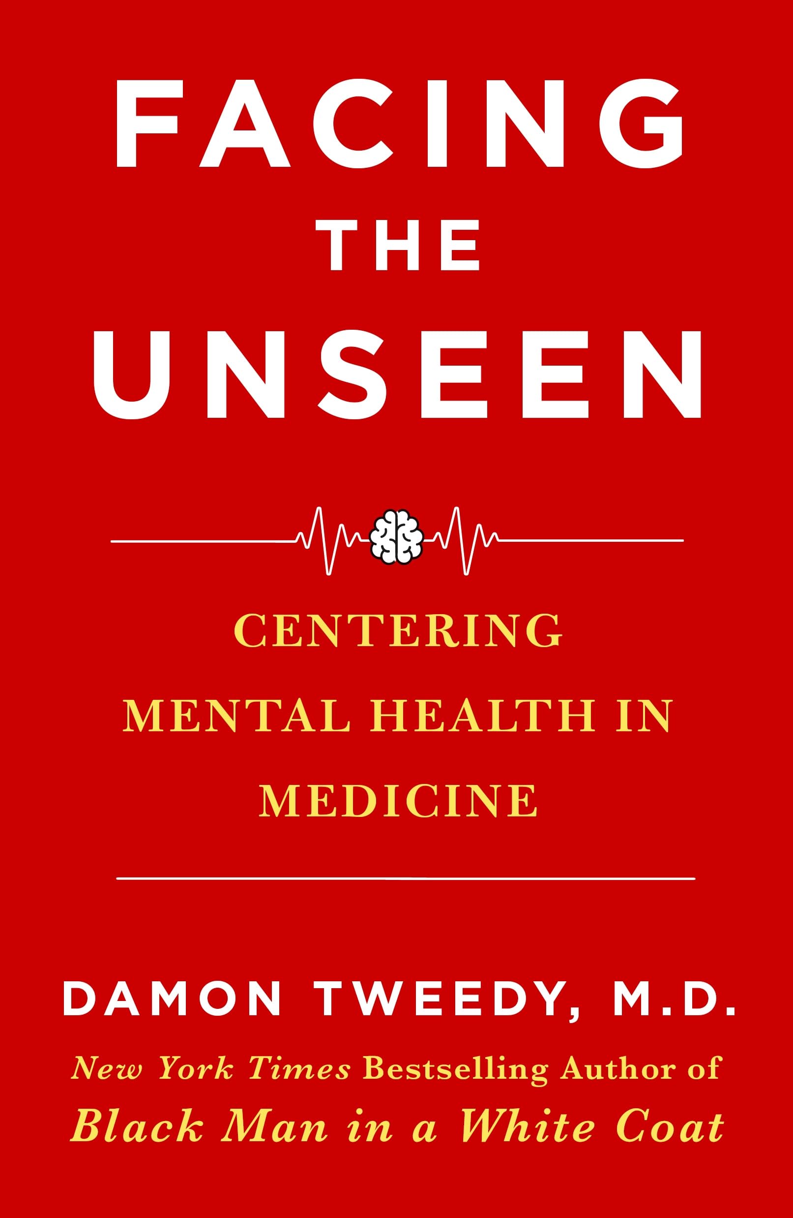 Facing the Unseen: The Struggle to Center Mental Health in Medicine