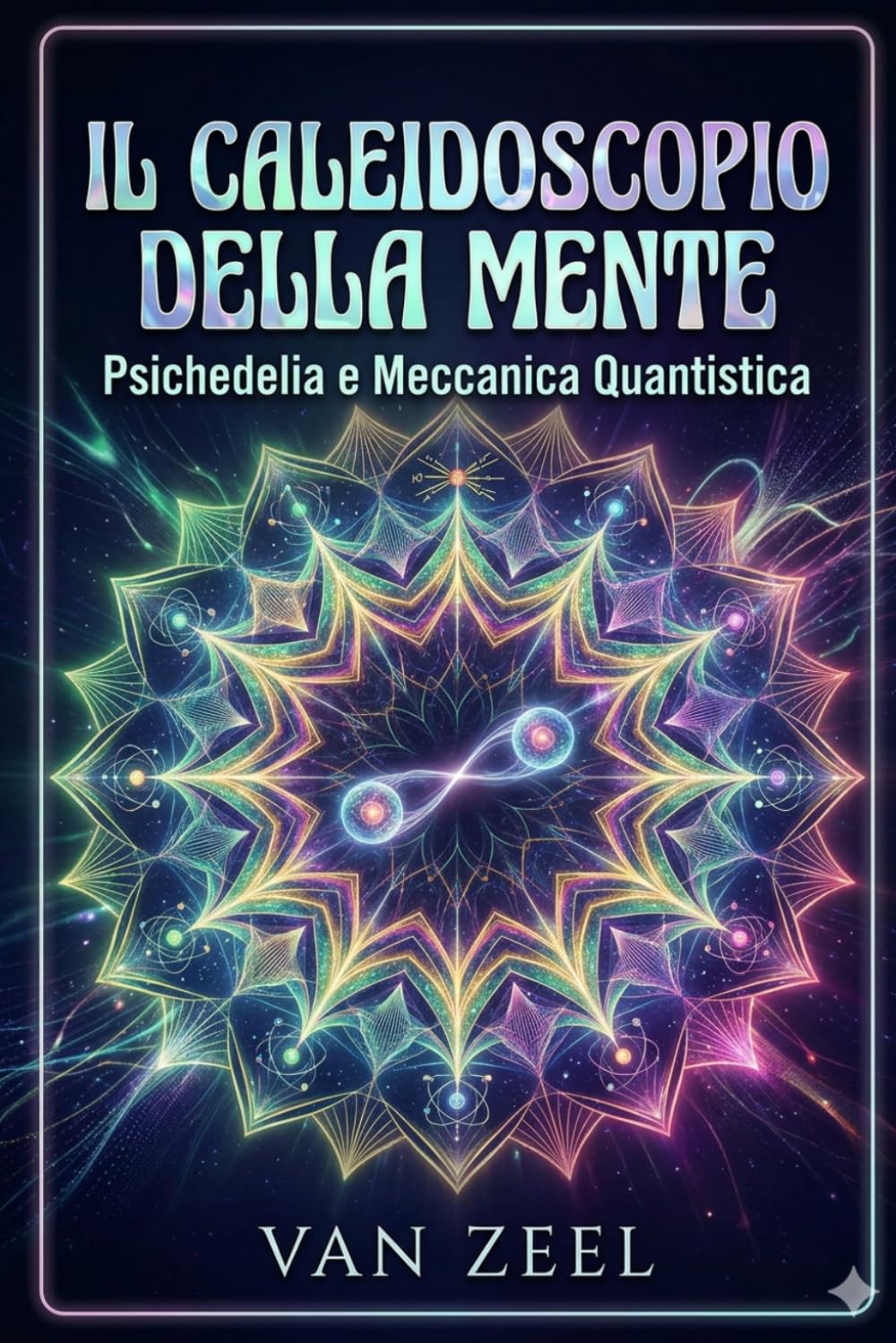 Il Caleidoscopio della Mente: Psichedelia e meccanica quantistica